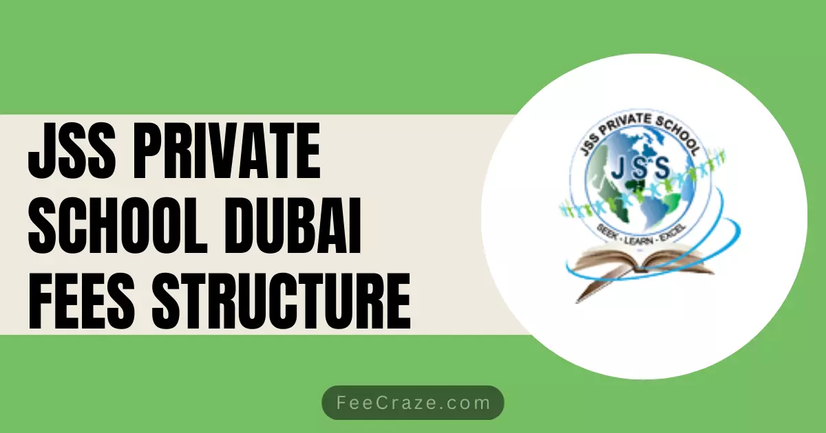 JSS Private School Fees Structure 2024 (Dubai)