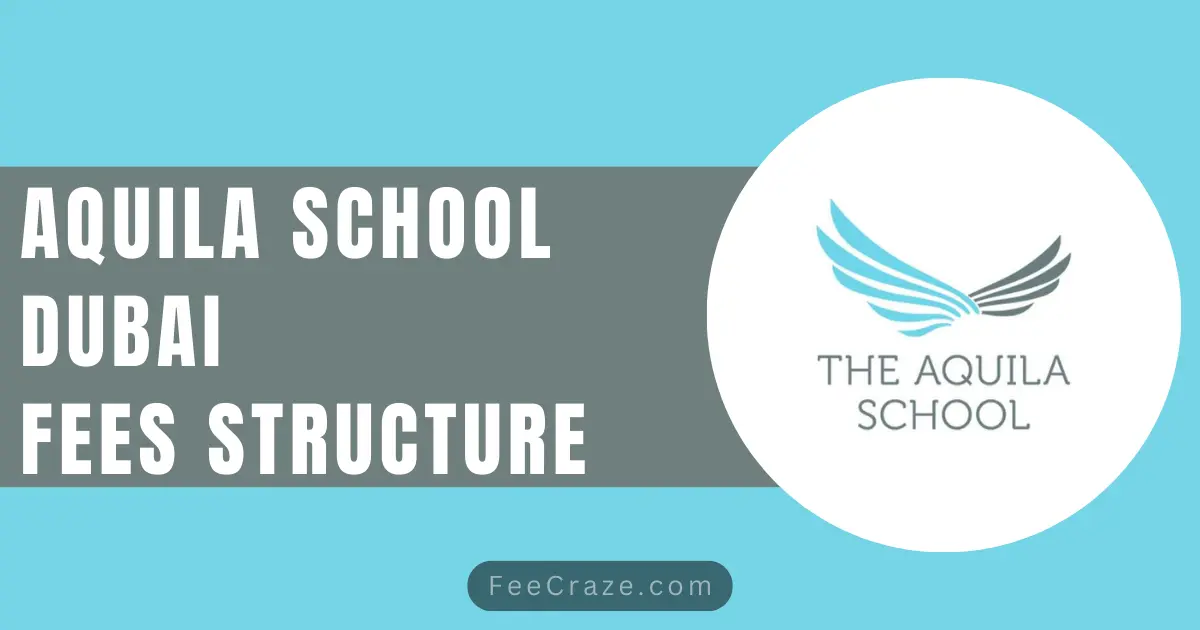 Aquila School Fees Structure 2024 [Dubai]