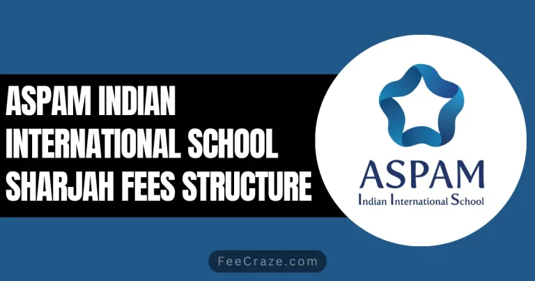 Aspam Indian International School Sharjah Fees 2024