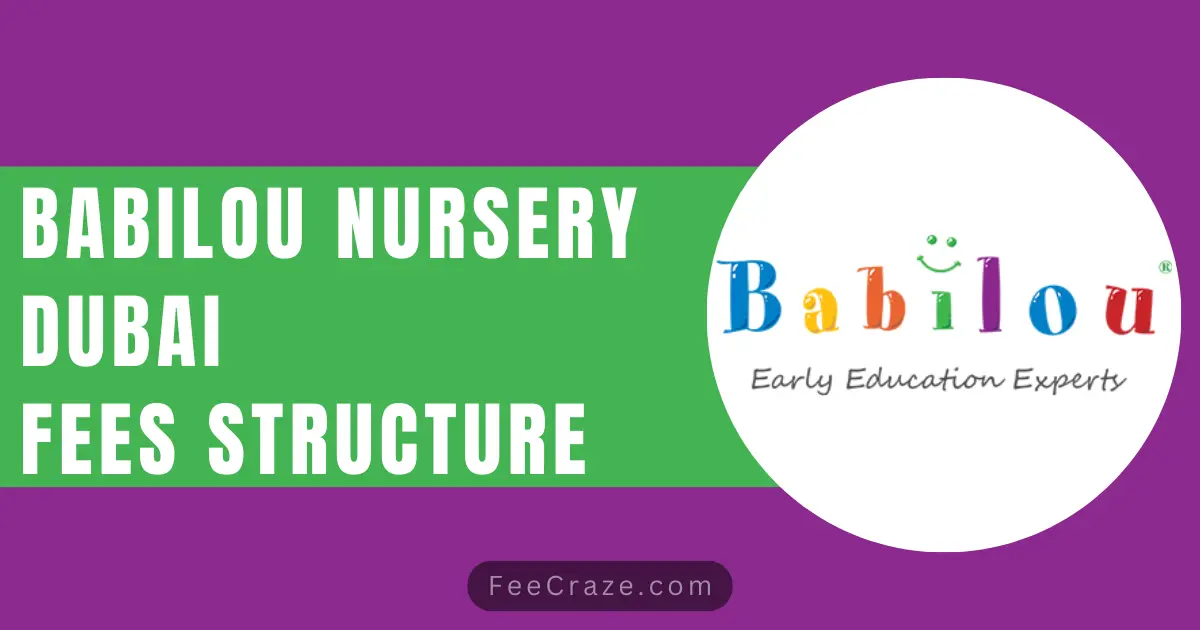 Babilou Nursery Fees Structure 2024 [Dubai]