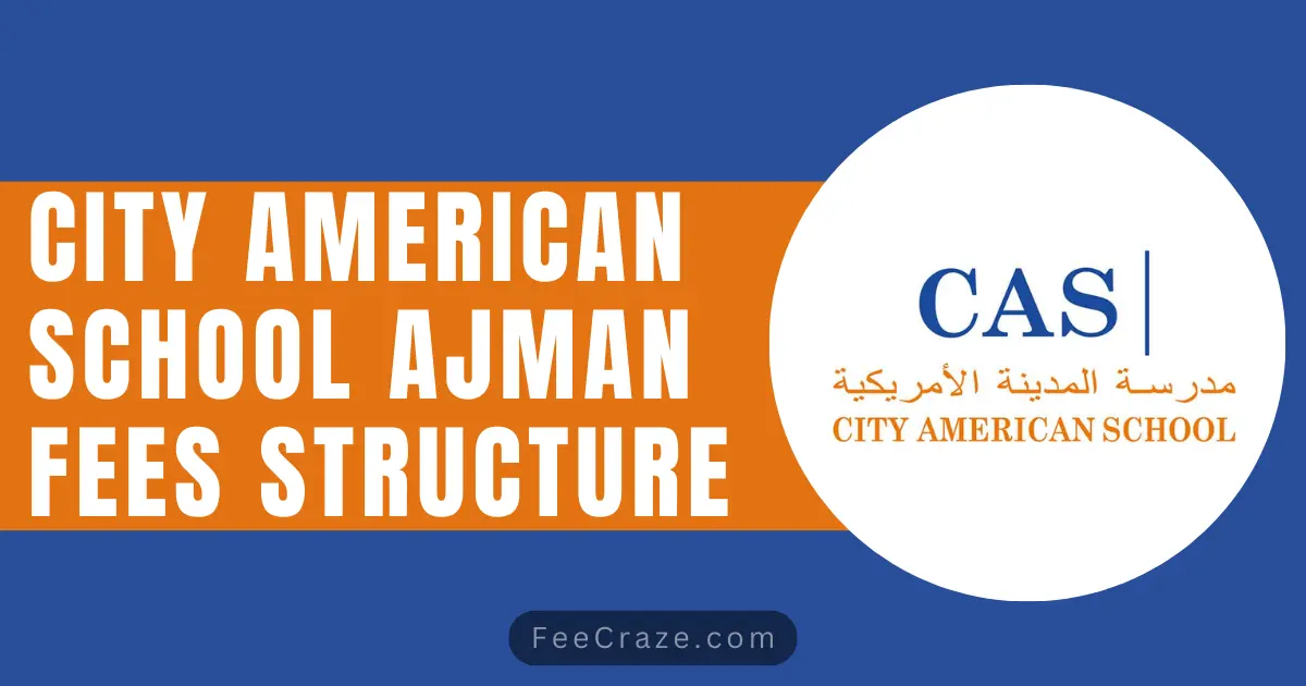 City American School Ajman Fees Structure 2024