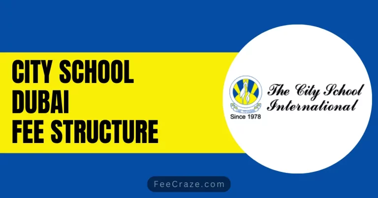 City School Dubai Fee Structure 2024