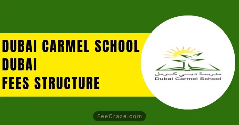 Dubai Carmel School Fees Structure 2024