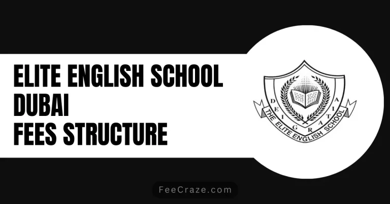 Elite English School Dubai Fees Structure 2024