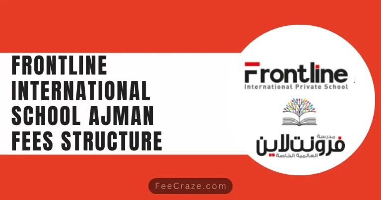 Frontline International School Ajman Fees Structure 2024
