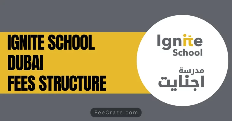 Ignite School Dubai Fees Structure 2024