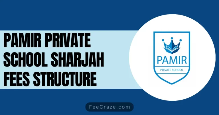 Pamir Private School Sharjah Fees 2024