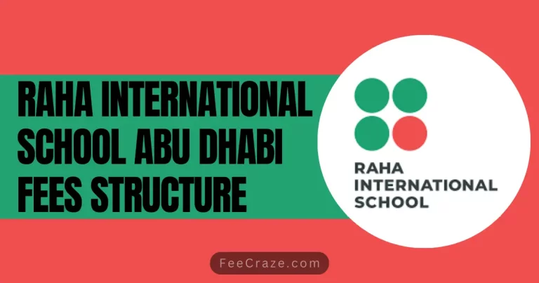 Raha International School Fees Structure 2024 (Abu Dhabi)