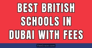 Best British Schools in Dubai With Fees 2024