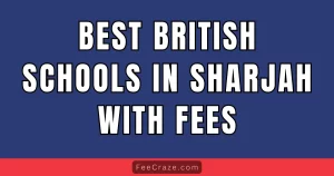 Best British Schools in Sharjah with Fees 2024