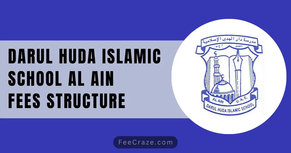 Darul Huda Islamic School Al Ain Fees Structure 2023-24