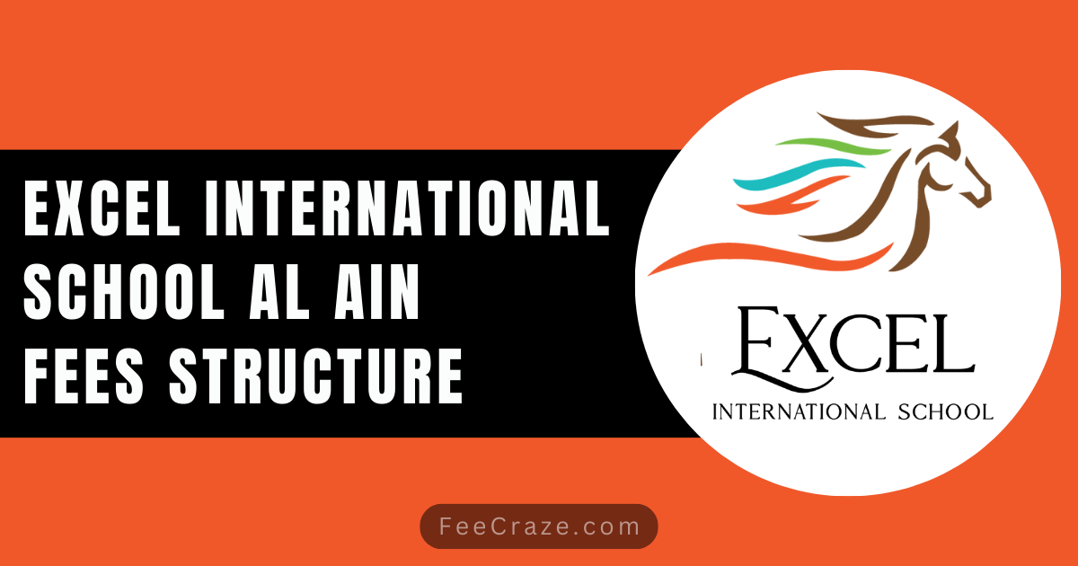 Excel International School Fees 2024 [Al Ain]