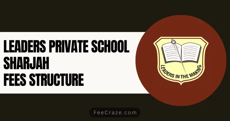 Leaders Private School Sharjah Fees Structure 2024-25