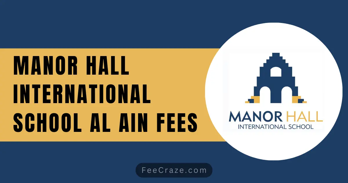 Manor Hall International School Fees 2023-24 (Al Ain)