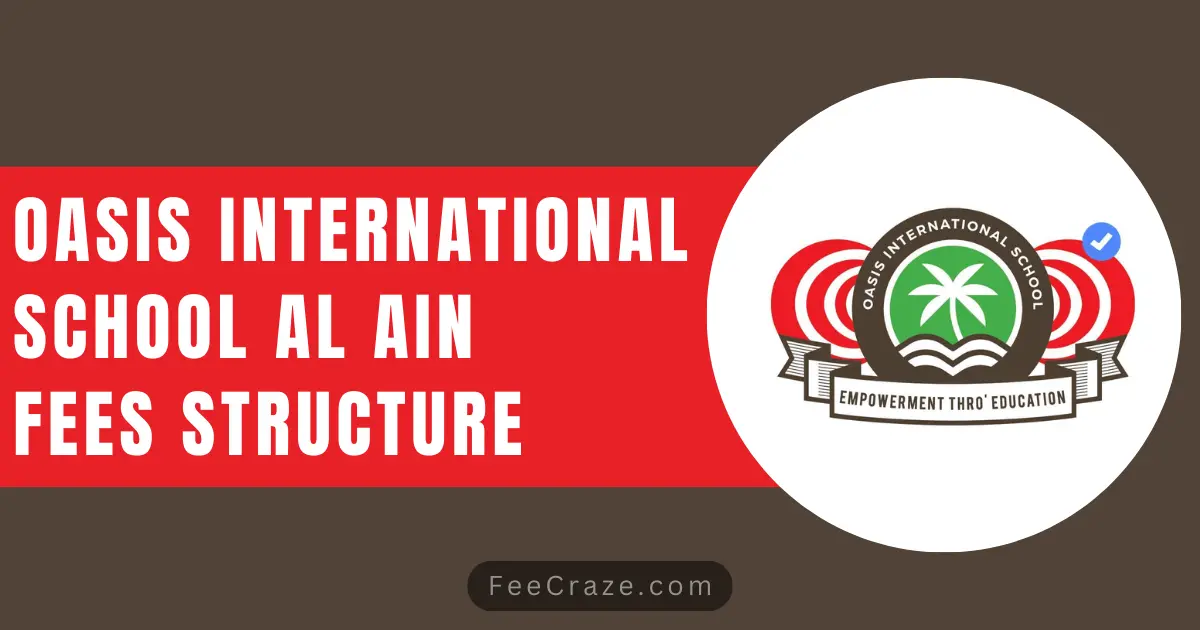 Oasis International School Al Ain Fees Structure 2023-24