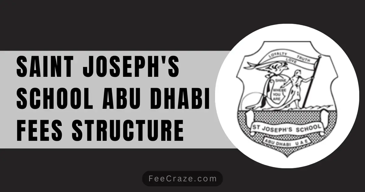 Saint Joseph's School Abu Dhabi Fees Structure 2023-24