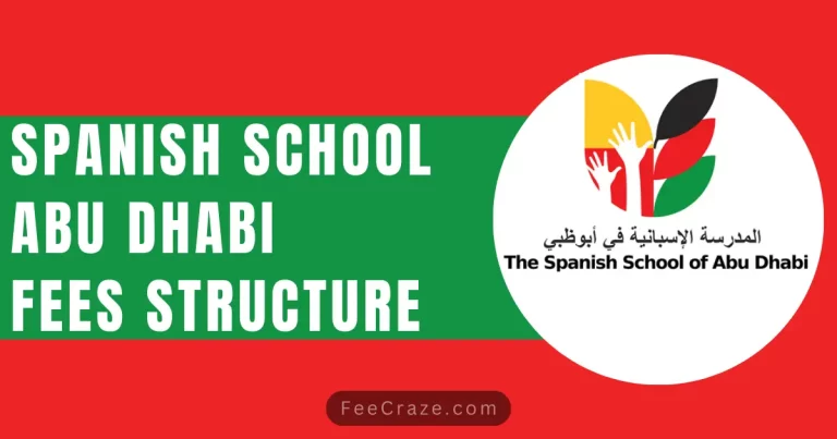 Spanish School Abu Dhabi Fees Structure 2024