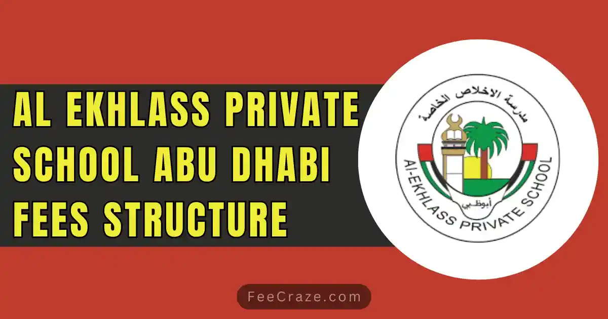 Al Ekhlass Private School Fees 2023-24 (Abu Dhabi)
