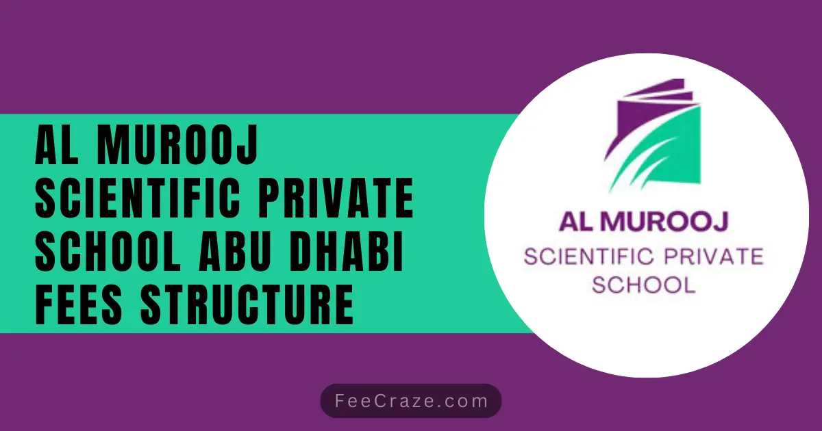 Al Murooj Scientific Private School Fees Structure 2023-24