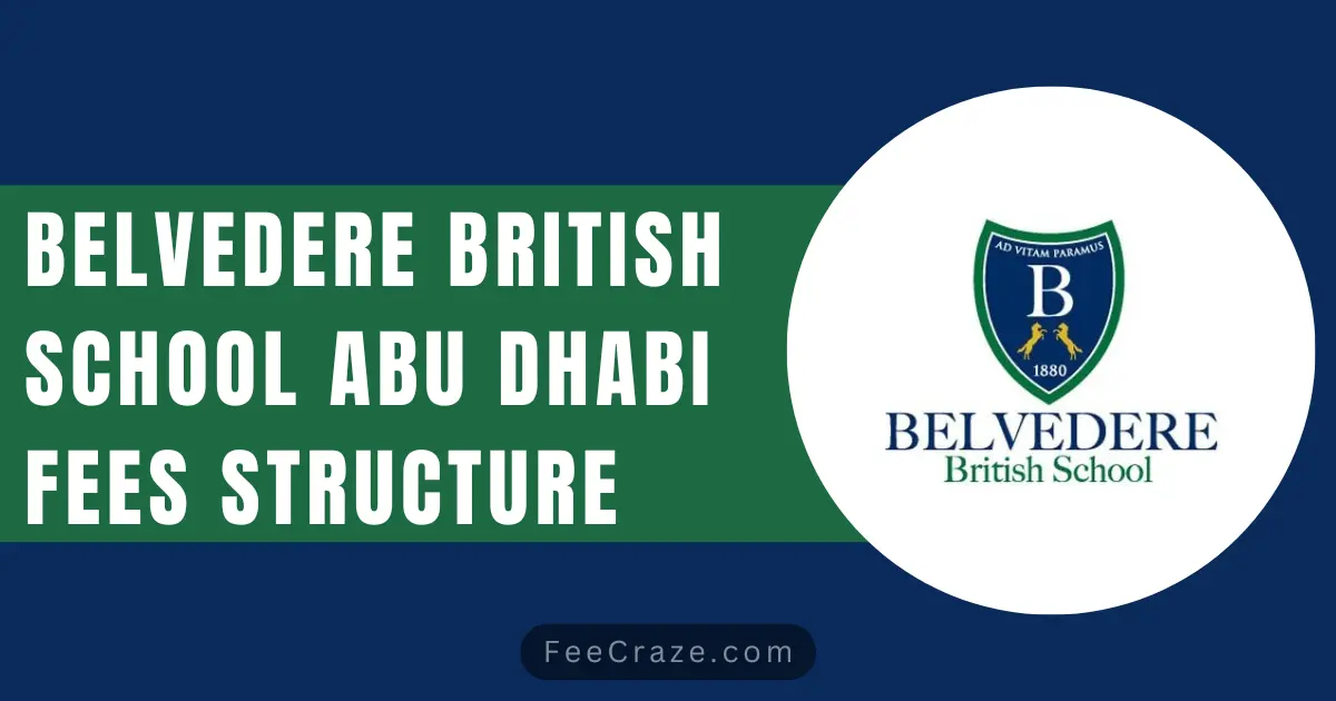 Belvedere British School Abu Dhabi Fees 2023-24