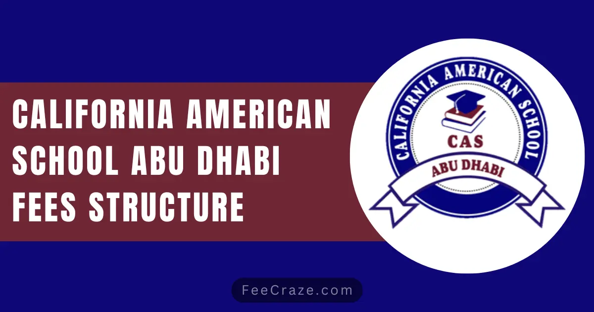 California American School Abu Dhabi Fees 2023-2024