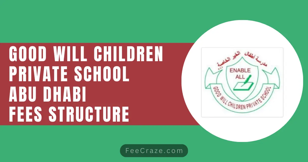 Good Will Children Private School Fees 2023-24 (Abu Dhabi)