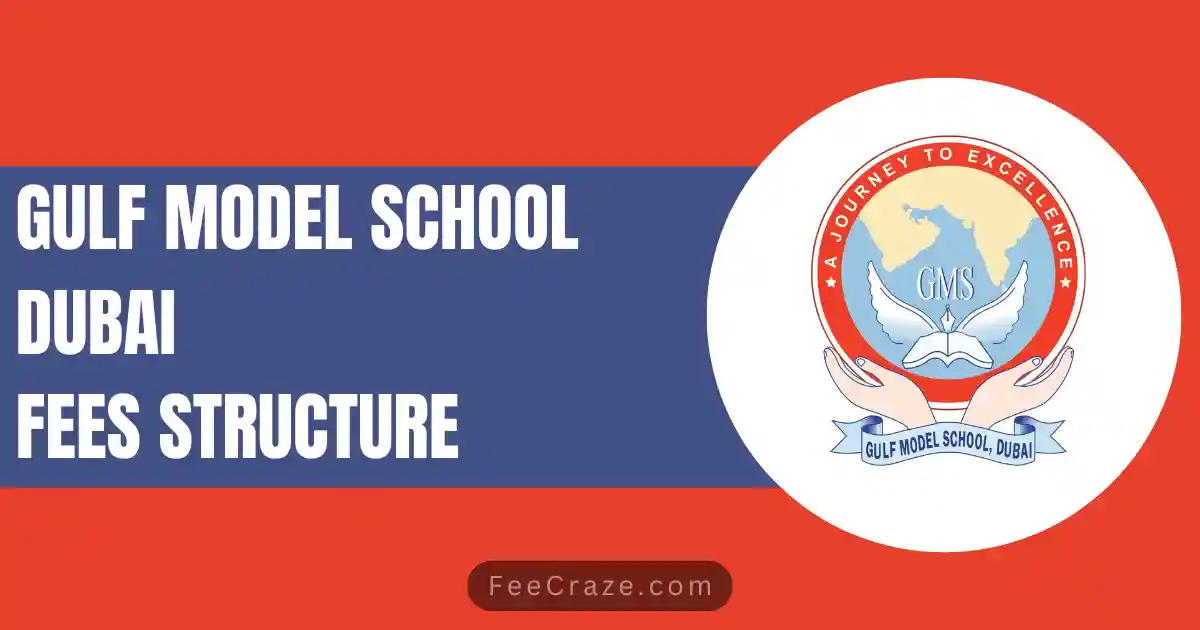 Gulf Model School Fees Structure 2024-25 (Dubai)