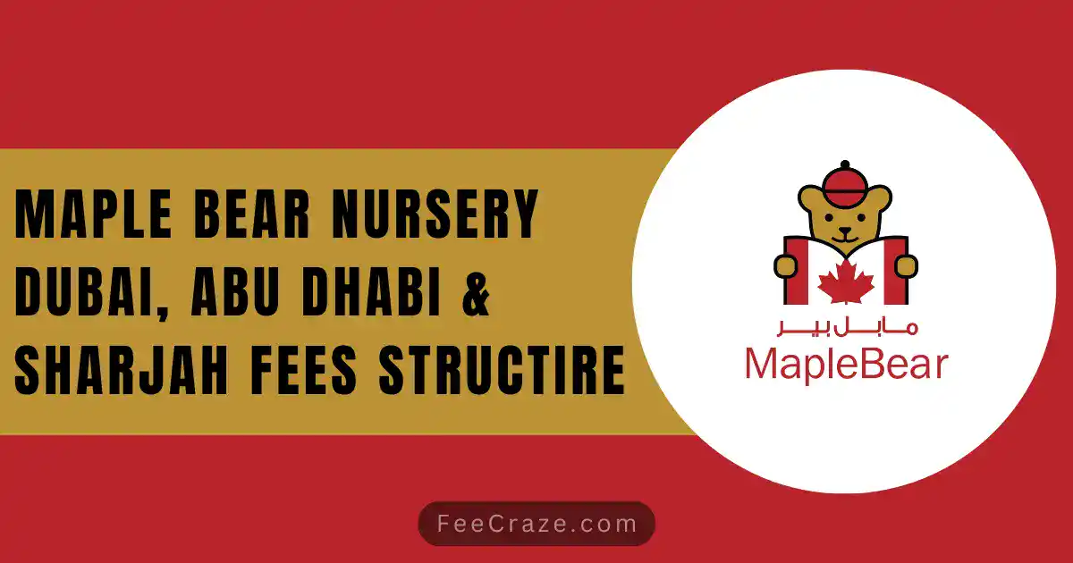 Maple Bear Nursery Fees in Dubai, Abu Dhabi & Sharjah UAE