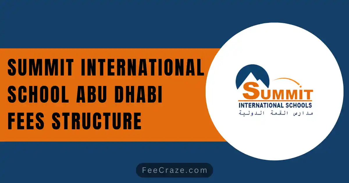 Summit International School Abu Dhabi Fees 2024-25