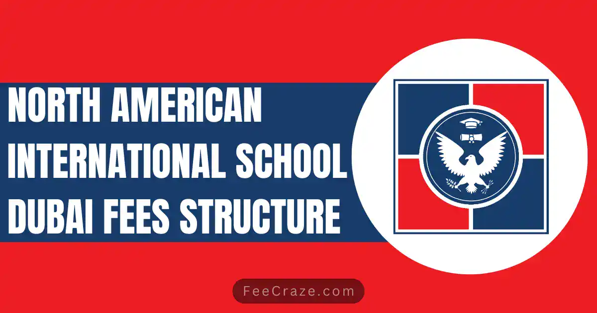 North American International School Dubai Fees 2023-24