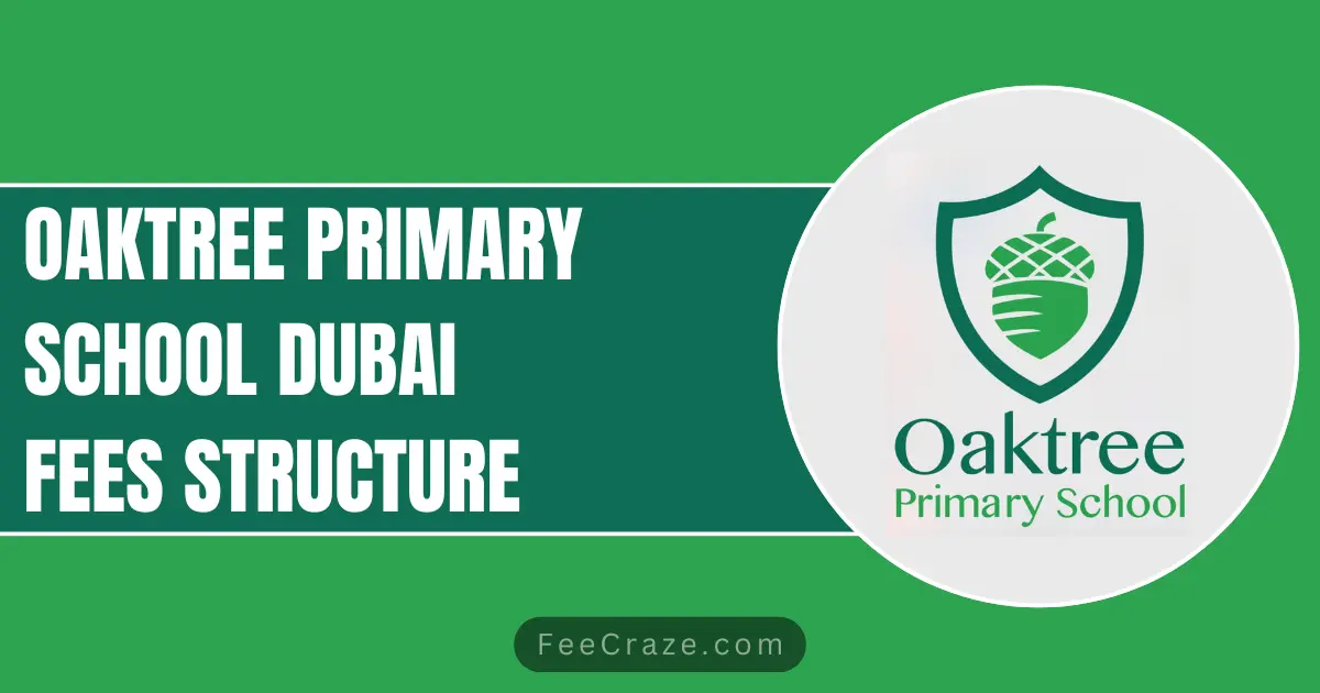 Oaktree Primary School Fees Structure 2023-24 (Dubai)