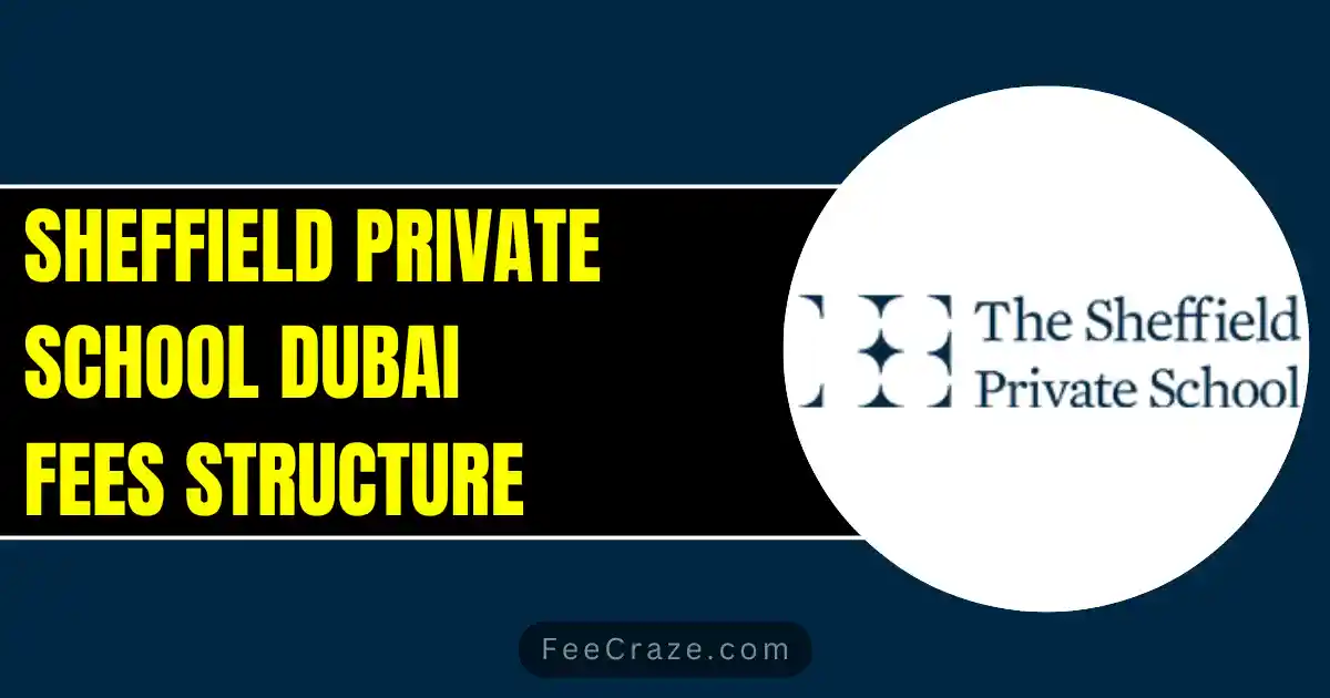 Sheffield Private School Dubai Fees Structure 2023-24