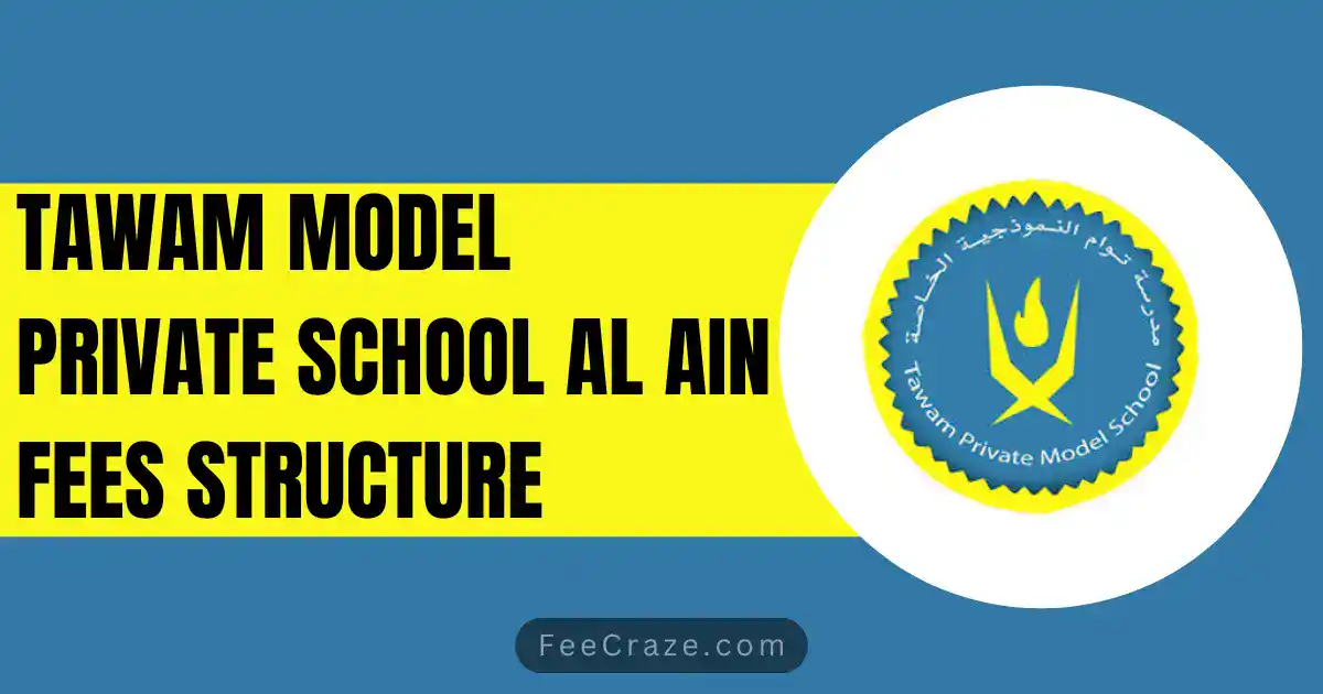 Tawam Model Private School Al Ain Fees 2023-24
