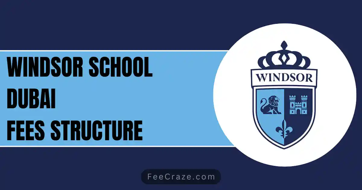 Windsor School Dubai Fees Structure 2023-24