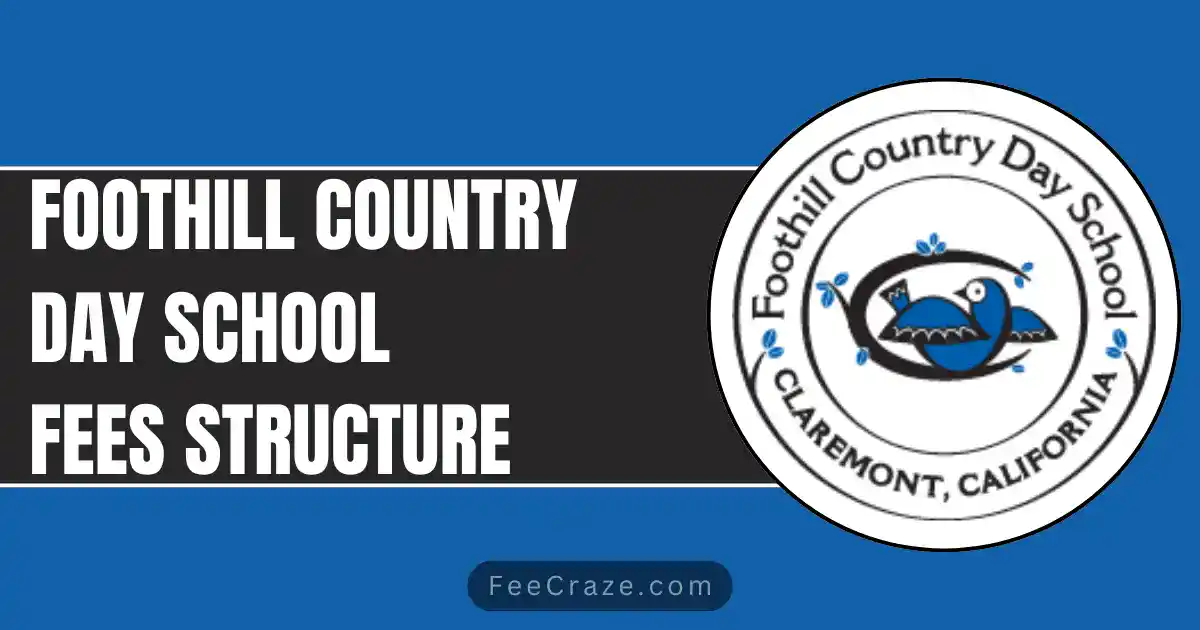 Foothill Country Day School Tuition Fee 2024-25