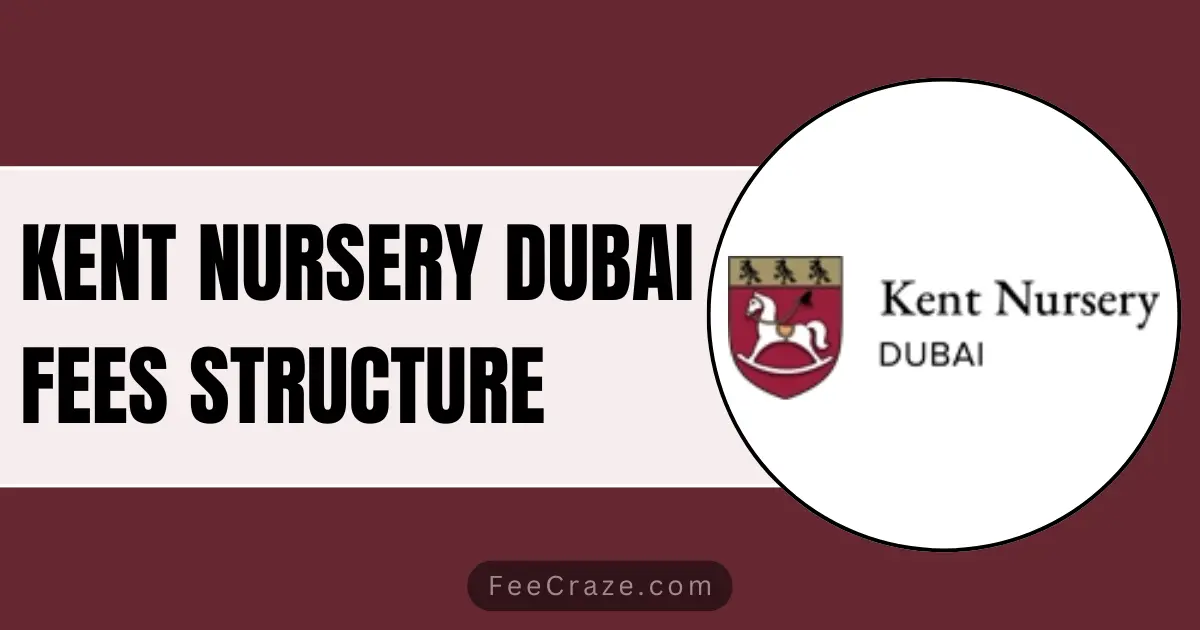 Kent Nursery Dubai Fees 2023-24