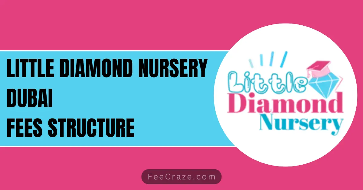 Little Diamond Nursery Dubai Fees 2023-24