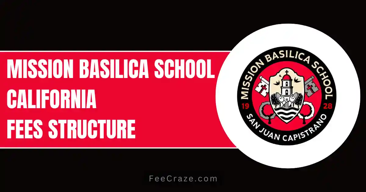 Mission Basilica School Fees (2024-25)