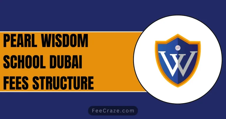 Pearl Wisdom School Dubai Fees 2024-25