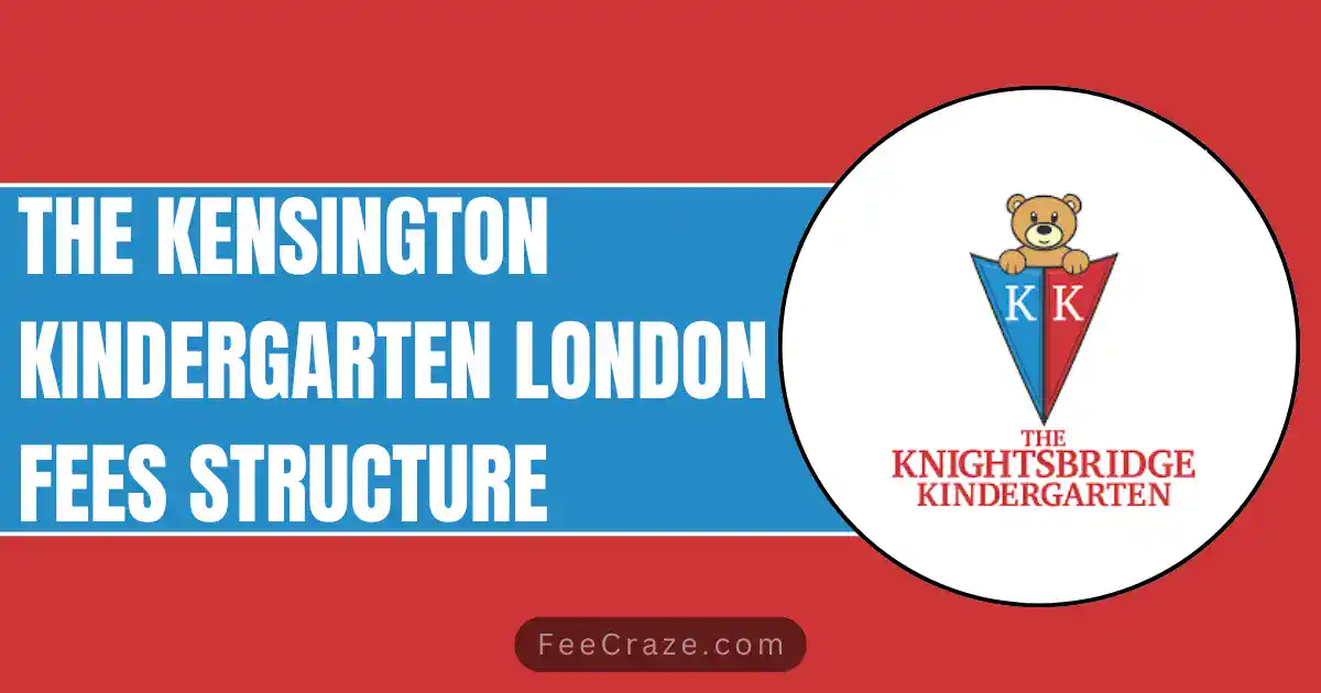 The Kensington Kindergarten Fees 2023-24 (London)