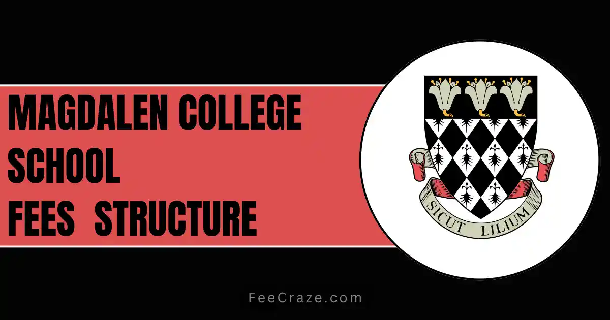 Magdalen College School Fees 2024-25
